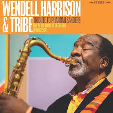 Wendell Harrison & Tribe - Tribute To Pharoah Sanders (RSD)