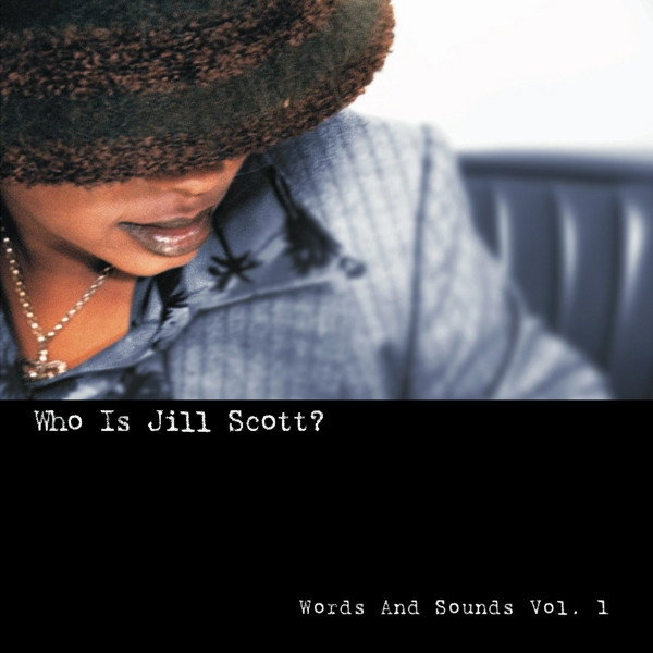 Jill Scott - Who Is Jill Scott: Words & Sounds Vol. 1